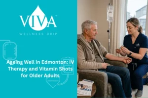 Ageing Well in Edmonton: IV Therapy and Vitamin Shots for Older Adults
