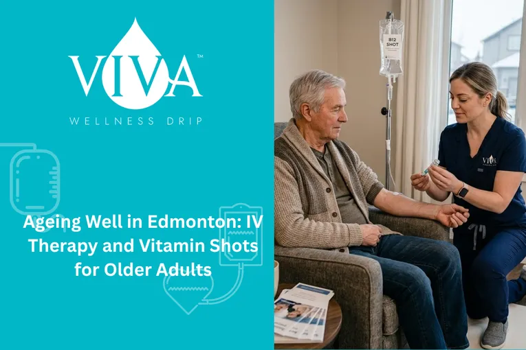Ageing Well in Edmonton: IV Therapy and Vitamin Shots for Older Adults