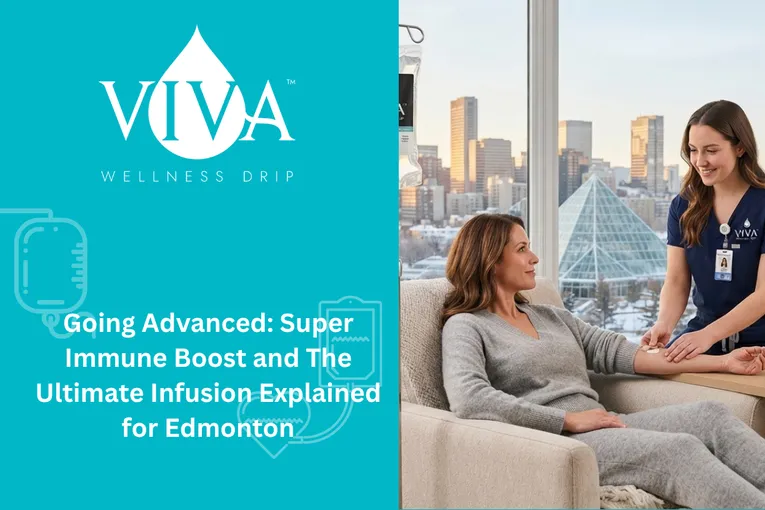 Going Advanced: Super Immune Boost and The Ultimate Infusion Explained for Edmonton